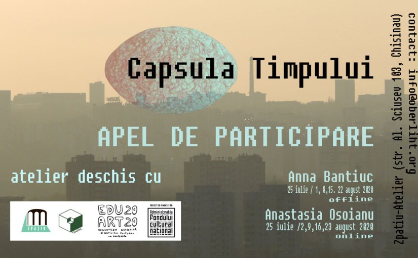 EDU-ART 2020 / APEL: Capsula Timpului – atelier deschis cu Anna Bantiuc și Anastasia Osoianu / CALL: Time Capsule – open workshop